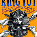 Bay View’s Big Read – Dinner with King Tut by Sam Kean